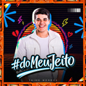 JAIME MENDES - DO MEU JEITO
