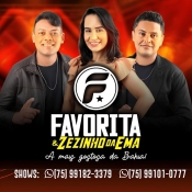 FAVORITA E ZEZINHO DA EMA - A MAIS GOSTOSA DA BAHIA