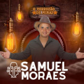 SAMUEL MORAES - FORROZÃO DE MINAS
