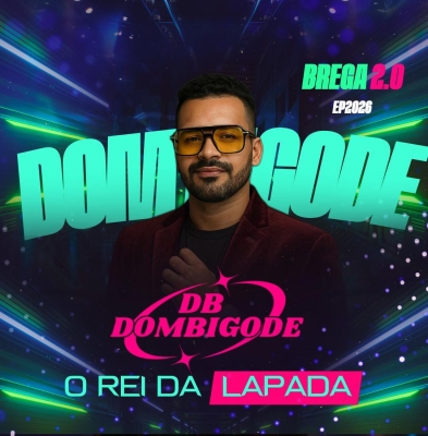 DOM BIGODE O REI DA LAPADA - EP2026