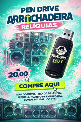 PEN DRIVE ARROCHADEIRA - SÓ AS RELÍQUIAS